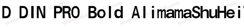 D DIN PRO Bold AlimamaShuHeiTi字体转换